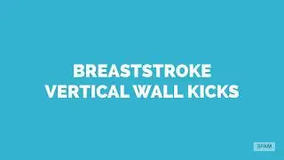 Breaststroke Vertical Wall Kicks Drill