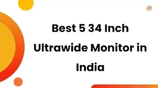 5 Best 34 Inch Ultrawide Monitor in India 2024 | Ultrawide Curved Monitor