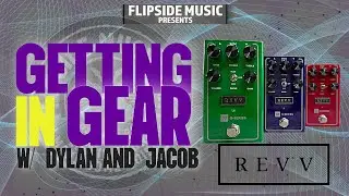 Flipside Music Presents - Getting In Gear - REVV G Series Pedals Version 2 - G2 G3 G4!