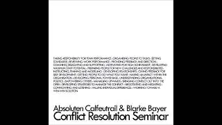 Absoluten Calfeutrail & Blarke Bayer &ndash; Conflict Resolution Seminar [FULL CD]