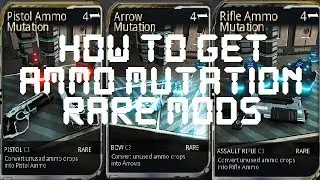 Warframe - How To Get Ammo Mutation Mods