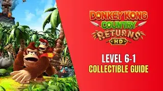 Donkey Kong Country Returns HD Level 6-1 Sticky Situation All Collectible Locations - 100% Guide
