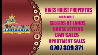 KINGS HOUSE PROPERTIES PLOTS AND LANDS ON SALE & APARTMENTS ON SALE WITHIN KENYA