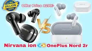 Boat Nirvana ion VS Oneplus Nord Buds 2r Full Review and Comparison Testing
