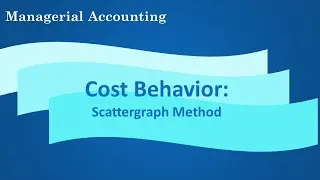 Managerial Accounting Scattergraph Method Cost Behavior