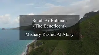 Surah Ar Rahman | Mishary Rashid Al-Afasy | Arabic and English translation | HD