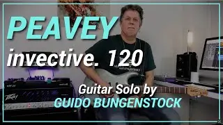 PEAVEY INVECTIVE 120 | Guitar amp for any music style | Guitar Solo by Guido Bungenstock