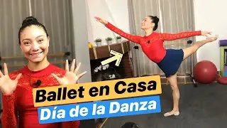 *** BALLET DESDE CASA *** | D&Iacute;A INTERNACIONAL de la DANZA 😺🎉🥳 #diadeladanza #InternationalDanceDay
