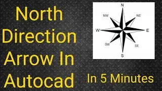 Create a North Direction Arrow In AutoCAD just in 5 Minutes