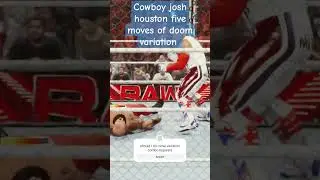 Cowboy Josh Houston does his spin on the five moves of doom in wwe2k24