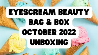 EYESCREAM BEAUTY BAG & BOX October 2022 #eyescreambeauty #eyescreambeautybox #eyescream