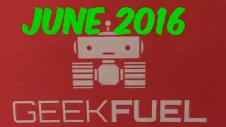 GEEKFUEL JUNE 2016 UNBOXING
