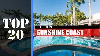TOP 20 SUNSHINE COAST Best Hotels | Accommodations