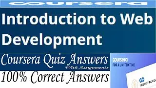 Introduction to Web Development Coursera Quiz Answers, Week(1-6) All Quiz Answers with Assignment