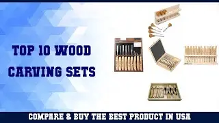 Top 10 Wood Carving Sets to buy in USA 2021 | Price & Review