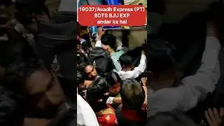 19037/Avadh Express (PT)अवध एक्सप्रेस| BDTS BJU EXP| andar ka hal behal|#shorts#minivlog #ashortaday
