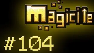 Let's Play: Magicite - Episode 104 [Flame of Hope]