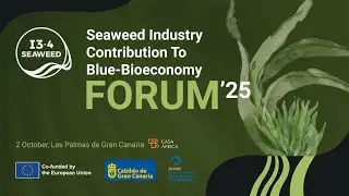 1/2 Morning Session - Seaweed Industry Contribution To Blue-Bioeconomy FORUM'25