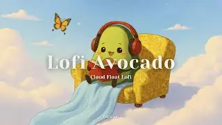 Cloud Float Lofi for Creative Focus & Quiet Afternoons 🌤️ | #lofi beats #LofiCado #study beats