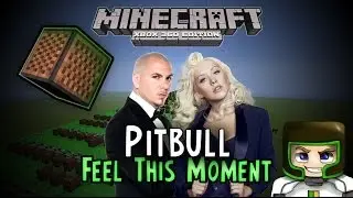 Minecraft Xbox 360 Noteblock Song | Pitbull ft Christina Aguilera - Feel This Moment |