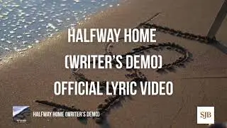 Steven J Bentley - Halfway Home - Official Lyric Video