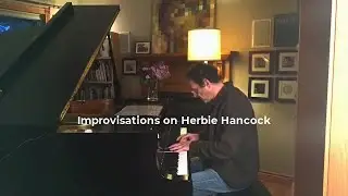 Francesco Crosara - Improvisations on Herbie Hancock (Home Music Sessions)
