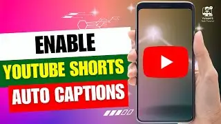 How To Enable YouTube Shorts Auto Captions?