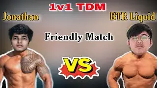 Jonathan vs BTR Liquid 1v1 TDM Match || Friendly TDM match || TSM ENTITY vs BTR || PUBG MOBILE