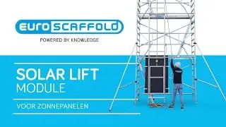 Euroscaffold rolsteiger met SOLAR LIFT module