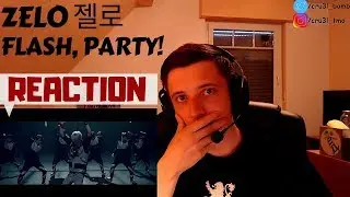 REACTION | ZELO(젤로) 'Flash, Party!' PERFORMANCE VIDEO