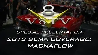 SEMA Show 2013 Video Coverage: Miss Magnaflow and 1967 Nova V8TV