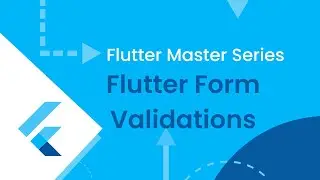 Flutter Course for Beginners: Add Validations in Flutter App | Flutter Form Validations #validation