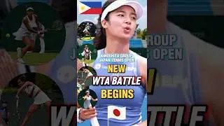ALEX EALA NEW WTA BATTLE BEGINS JAPAN OPEN 🇯🇵🇵🇭🎾 #alexeala #tennis #wta