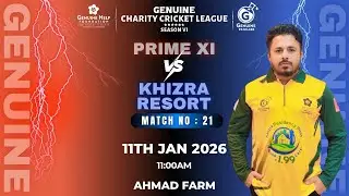 MATCH 21 || GENUINE PRIME XI VS GENUINE KHIZRA RESORT || GHF CHARITY CRICKET SEASON 6