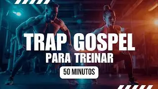 TRAP GOSPEL PARA TREINAR 2025 - 50 Min SEM PARAR | Hits Exclusivos | Volume 2