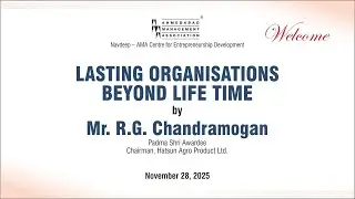Lasting  Organisations  Beyond Life Time by Mr. R.G. Chandramogan at AMA on September 28, 2025