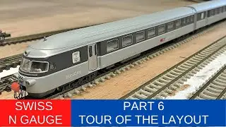 **PART 6** LAYOUT TOUR OF MY SWISS MODEL RAILWAY Swiss N Gauge Railway / Schweizer Modellbahn Spur N