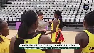 Uganda She Cranes 65-38 Namibia || Celtic Netball Cup 2025 Highlights