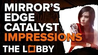 Mirrors Edge Catalyst Beta: Our Verdicts - The Lobby