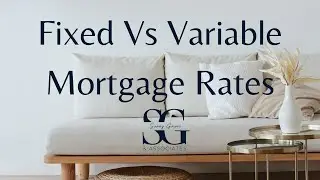 Fixed Rate Vs. Variable Rate Mortgages