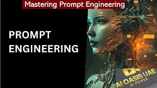 Mastering Prompt Engineering