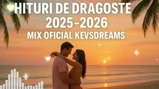 Piese Rom&acirc;nești de Dragoste Care Nu Mor 🥺 Mix Emoțional 2025 KevsDreams