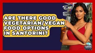Are There Good Vegetarian/vegan Food Options In Santorini? - Europe Travel Pros