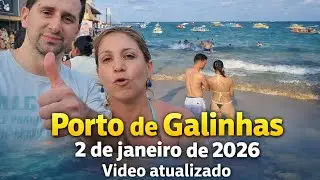 PORTO DE GALINHAS AGORA! VÍDEO ATUALIZADO! 