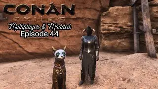 E44 The Cartographer Journey | Conan Exiles