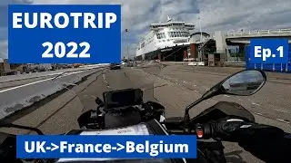 Eurotrip 2022 BMW R1250GSA - Ep1: UK-France-Belgium