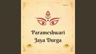 Parmeshwari Jaya Durga