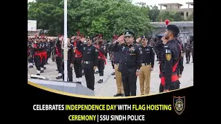 CELEBRATES INDEPENDENCE DAY WITH FLAG HOISTING CEREMONY | SSU Sindh Police