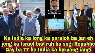 Ka India kalong ka paralok ba jan eh jong ka Israel bad ruh ka sngi Republic Day ka India ka kyrpang