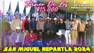TORNEO DE LOS $15,000 SAN MIGUEL NEPANTLA ORGANIZACION AMIGOS DE PURO GUSTO CHULADA DE JARIPEOS